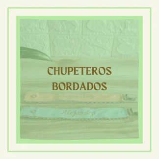 Chupeteros bordados